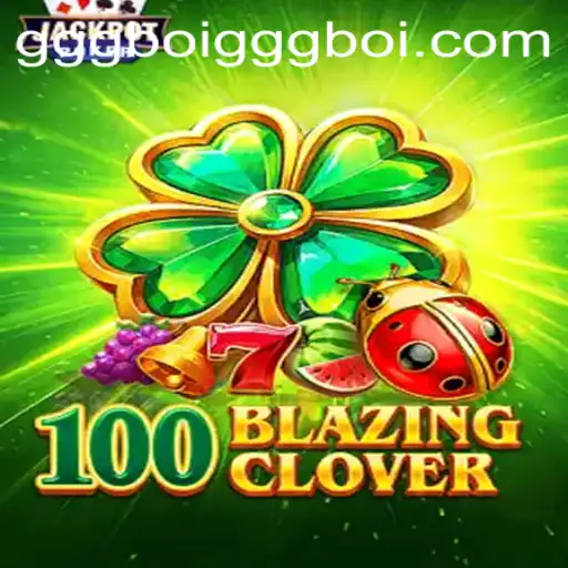 Unearthing 100BlazingClover: A Journey Through Its Virtual World