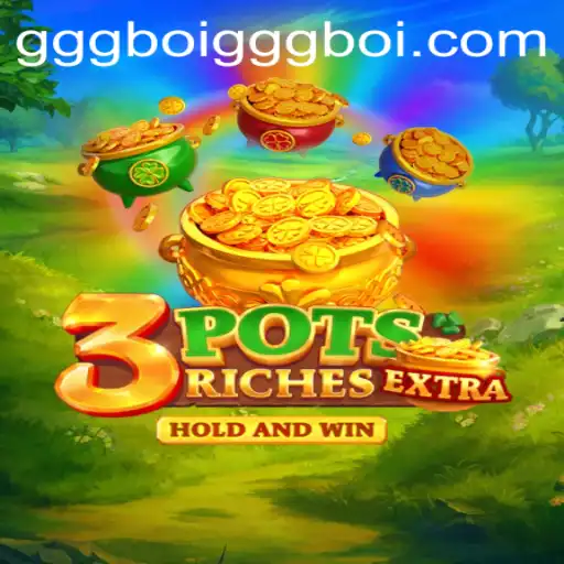 Discover the Thrilling World of 3potsExtra: A New Gaming Experience